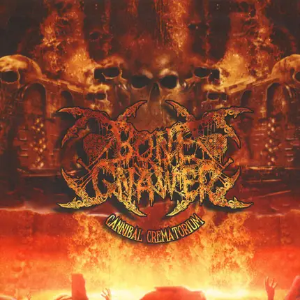 Bone Gnawer - Cannibal Crematorium