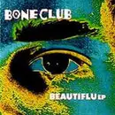 CD - Boneclub - Beautiflu EP