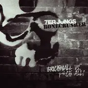 7inch Vinyl Single - Bonecrusher / 7er Jungs - Brickwall Vs. F*ck All!