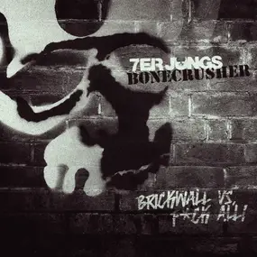 Bonecrusher - Brickwall Vs. F*ck All!