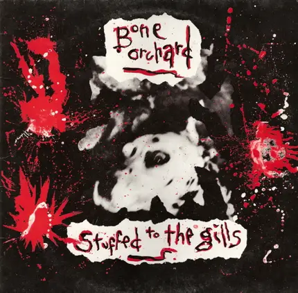 Bone Orchard - Stuffed To The Gills