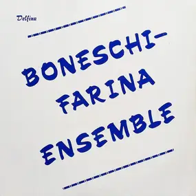 Boneschi-Farina Ensemble - Boneschi-Farina Ensemble