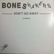 Boneshakers - Don't Go Away