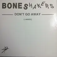 Boneshakers - Don't Go Away