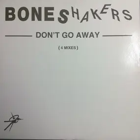 The Boneshakers - Don't Go Away