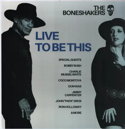 Boneshakers - Live To Be This