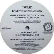 Bone Thugs-N-Harmony - War (Small Soldiers Battlecry Remix)