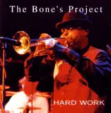 Boney Fields And The Bone's Project - Hard Work