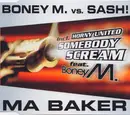 CD Single - Boney M. Vs. Sash! / Horny United - Ma Baker / Somebody Scream