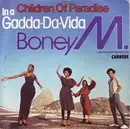 7inch Vinyl Single - Boney M. - Children Of Paradise / In A Gadda-Da-Vida