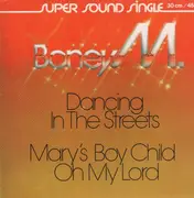 12inch Vinyl Single - Boney M. - Dancing In The Streets / Mary's Boy Child/Oh My Lord