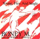 12inch Vinyl Single - Boney M. Featuring Bobby Farrell - Young, Free And Single (Special Extended Club-Mix)