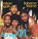 7inch Vinyl Single - Boney M. - I'm Born Again / Bahama Mama