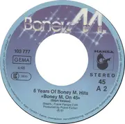7inch Vinyl Single - Boney M. - 6 Years Of Boney M. Hits  (Boney M. On 45)