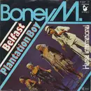 7inch Vinyl Single - Boney M. - Belfast / Plantation Boy