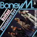 7inch Vinyl Single - Boney M. - Belfast / Plantation Boy