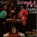 7inch Vinyl Single - Boney M. - Daddy Cool / No Women No Cry