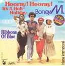 7inch Vinyl Single - Boney M. - Hooray! Hooray! It's A Holi-Holiday / Ribbons Of Blue