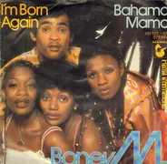 Boney M. - I'm Born Again / Bahama Mama