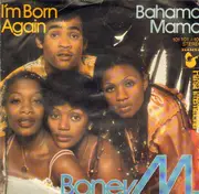 7inch Vinyl Single - Boney M. - I'm Born Again / Bahama Mama