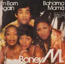 7inch Vinyl Single - Boney M. - I'm Born Again / Bahama Mama