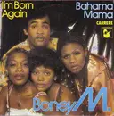 7inch Vinyl Single - Boney M. - I'm Born Again / Bahama Mama