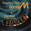 7inch Vinyl Single - Boney M. - Somewhere In The World / Exodus (Noah's Ark 2001)