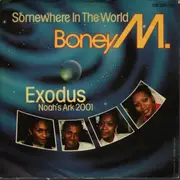 7inch Vinyl Single - Boney M. - Somewhere In The World / Exodus (Noah's Ark 2001)