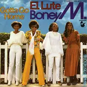 7'' - Boney M. - El Lute / Gotta Go Home