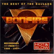 Bonfire - Hot & Slow (The Best Of The Ballads)