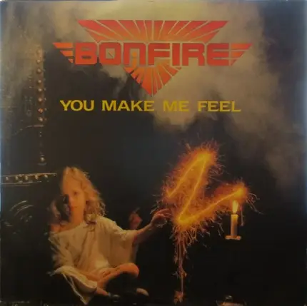 Bonfire - You Make ME Feel