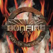 CD - Bonfire - Fuel To The Flames