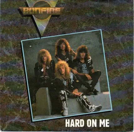 Bonfire - Hard On Me