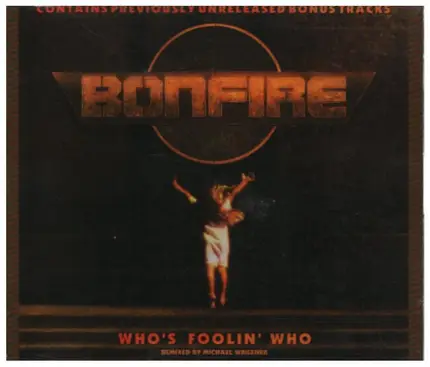 Bonfire - Who's Foolin' Who
