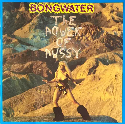 Bongwater - The Power of Pussy
