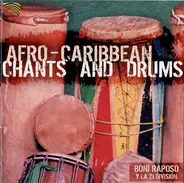 Boni Raposo Y La 21 División - Afro-Caribbean Chants And Drums