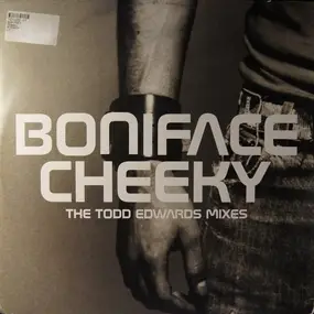 Boniface - Cheeky (The Todd Edwards Mixes)