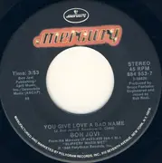 7'' - Bon Jovi - You Give Love A Bad Name