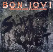 7'' - Bon Jovi - You Give Love A Bad Name