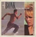 12'' - Bonk - The Smile And The Kiss