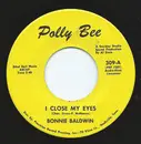 7inch Vinyl Single - Bonnie Baldwin - I Close My Eyes