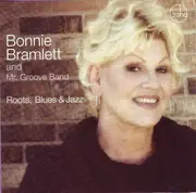 CD - Bonnie Bramlett And Mr. Groove Band - Roots, Blues And Jazz