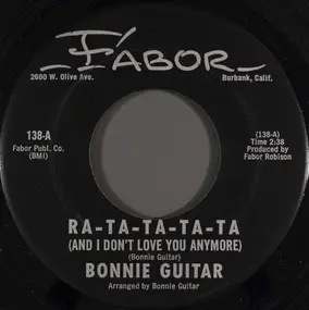 Bonnie Guitar - Ra-Ta-Ta-Ta-Ta (And I Don't Love You Anymore)