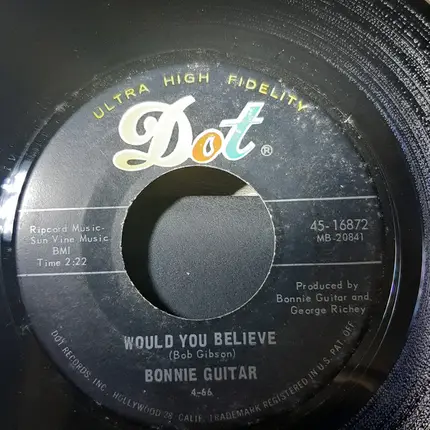 Bonnie Guitar - Get Your Lie The Way You Want It / Would You Believe