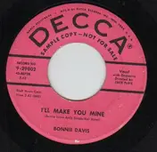 Bonnie Davis - I'll Make You Mine