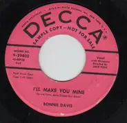 Bonnie Davis - I'll Make You Mine
