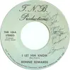 7inch Vinyl Single - Bonnie Edwards - I Let Him Know