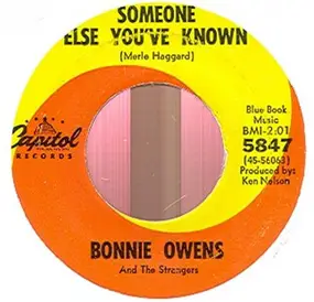 Bonnie Owens and The Strangers - Someone Else You've Known / The Best Part Of Me