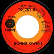 Bonnie Owens - My Hi-Fi To Cry By / It Don't Take Much To Make Me Cry