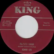 Bonnie Lou - Pa-Paya Mama / Since You Said Goodbye